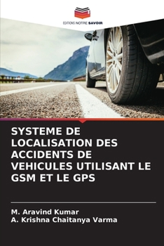 Paperback Systeme de Localisation Des Accidents de Vehicules Utilisant Le GSM Et Le GPS [French] Book