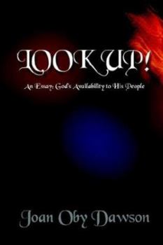 Hardcover Look Up!: An Essay: God's Availability to His People Book