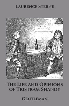 Paperback The Life and Opinions of Tristram Shandy: Gentleman Book