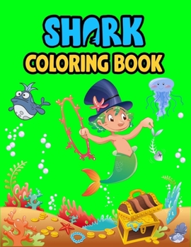 Shark Coloring Book: Cute Shark Coloring Books for Girls Boys Kids and Anyone Who Loves Baby Shark