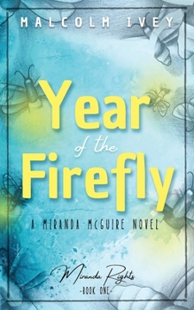 Paperback Year of the Firefly: A Miranda McGuire Novel Book