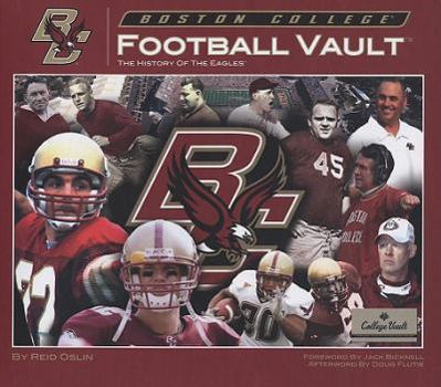 Hardcover Boston College Football Vault: The History of the Eagles Book