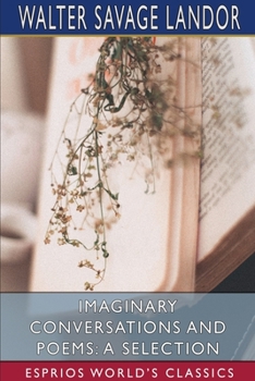 Paperback Imaginary Conversations and Poems: A Selection (Esprios Classics) Book