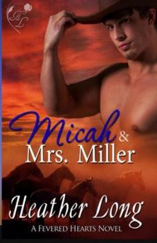 Micah & Mrs Miller - Book #3 of the Fevered Hearts