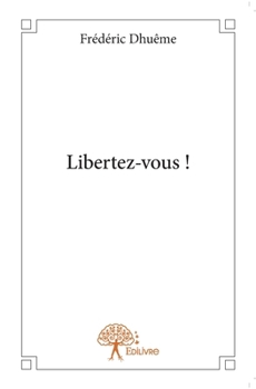 Paperback Libertez-vous ! [French] Book