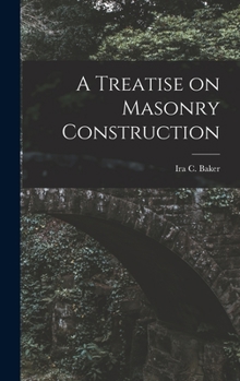 Hardcover A Treatise on Masonry Construction Book