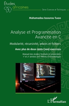 Paperback Analyse et Programmation Avancée en C: Modularité, récursivité, arbres et fichiers. Avec plus de deux cents exercices Manuel des écoles, instituts et [French] Book