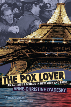 Hardcover The Pox Lover: An Activist's Decade in New York and Paris Book