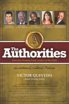 Paperback The Authorities - Victor Quevedo: Powerful Wisdom from Leaders in the Field Book