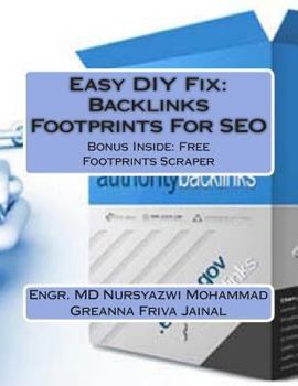 Paperback Easy DIY Fix: Backlinks Footprints For SEO: Backlinks Footprints For SEO + Free Backlinks Footprints Scraper Software Book