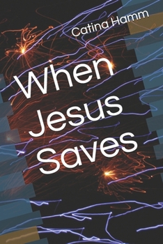 Paperback When Jesus Saves Book