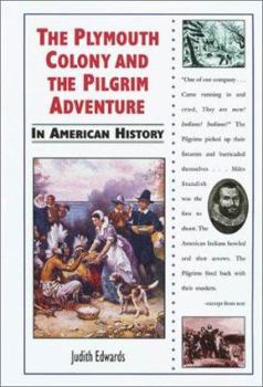 The Plymouth Colony and the Pilgrim Adventure in American History (In American History) - Book  of the In American History