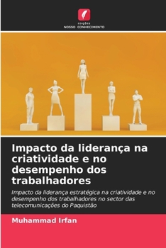 Paperback Impacto da liderança na criatividade e no desempenho dos trabalhadores [Portuguese] Book