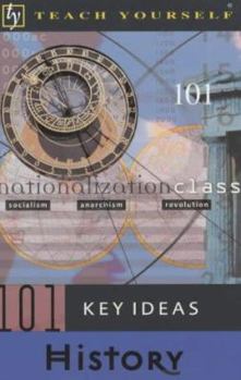 Paperback 101 Key Ideas in History (Teach Yourself) Book
