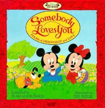 Hardcover Somebody Loves You: Poems of Friendship and Love (Disney Babies) Book