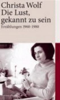 Paperback Die Lust, gekannt zu sein: Erzählungen 1960-1980 [German] Book