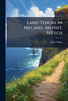 Paperback Land Tenure In Ireland, An Hist. Sketch Book