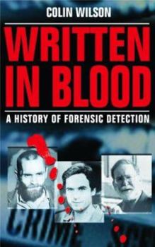 Written in Blood: A History of Forensic Detection - Book  of the Written in Blood Series