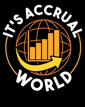 Paperback It's Accrual World: It's Accrual World Funny Accounting & Accountant CPA 2020-2021 Weekly Planner & Gratitude Journal (110 Pages, 8" x 10" Book