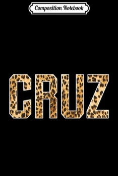 Paperback Composition Notebook: Cruz First Name Cheetah Skin Birthday Gift Journal/Notebook Blank Lined Ruled 6x9 100 Pages Book