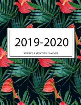 2019 - 2020 Weekly and Monthly Planner: Calendar Schedule + Organizer | Inspirational Quotes (2019-2020 Academic Planners