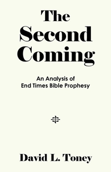 Paperback The Second Coming: An Analysis of End-Time Bible Prophecy Book