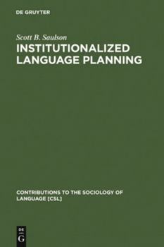 Institutionalized Language Planning: Documents and Analysis of the Revival of Hebrew (Contributions to the Sociology of Language) - Book #23 of the Contributions to the Sociology of Language [CSL]