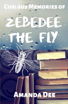 Paperback Curious Memories of Zebedee The Fly: Surrealist Short Story Book