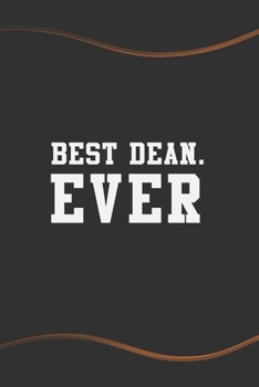 Paperback Best Dean. Ever: Blank Lined Journal for Coworkers and Friends - Perfect Employee Appreciation Gift Idea Book