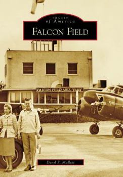 Falcon Field - Book  of the Images of America: Arizona