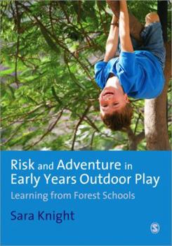 Paperback Risk & Adventure in Early Years Outdoor Play: Learning from Forest Schools Book