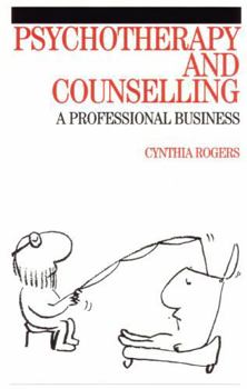 Paperback Psychotherapy and Counselling: A Professional Business Book