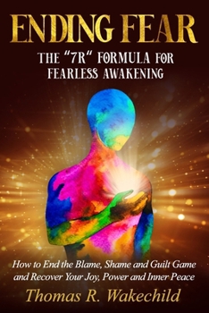 Paperback Ending Fear: The "7 R" Formula for Fearless Awakening Book
