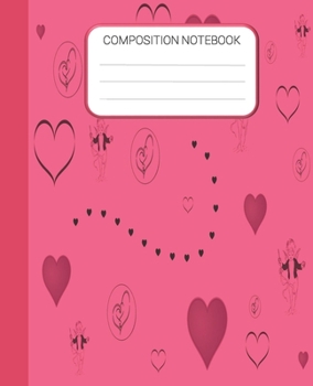 Paperback Composition Notebook: Valentine's Day Notebook, Wide Ruled Notebook For School Notes, Gift for Kids, Students, Teens, 7.5 x 9.25 Inches Book