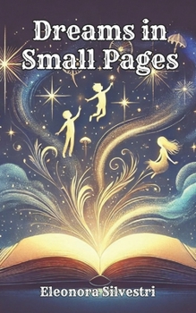 Paperback Dreams in Small Pages: Discover the power of imagination without images Book