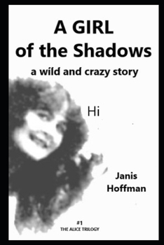 Paperback A GIRL OF THE SHADOWS a wild and crazy story: Hi Book