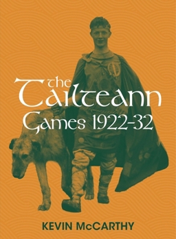 The Tailteann Games: 1922–32 and the Shaping of a Nation