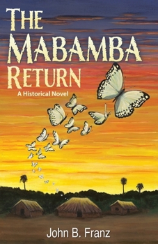 Paperback The Mabamba Return, A Historical Novel Book