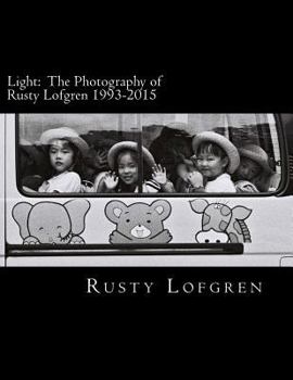 Paperback Light: The Photography of Rusty Lofgren 1993-2015 Book