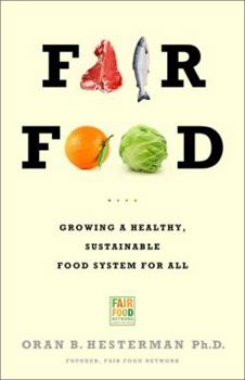 Hardcover Fair Food: Growing a Healthy, Sustainable Food System for All Book