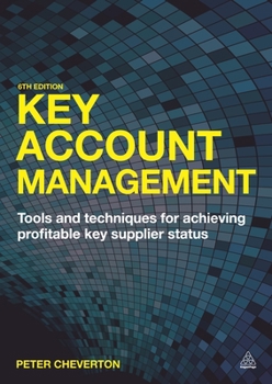 Paperback Key Account Management: Tools and Techniques for Achieving Profitable Key Supplier Status Book
