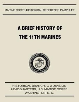 Paperback A Brief History of the 11th Marines Book