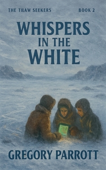 Whispers in the White (The Thaw Seekers)