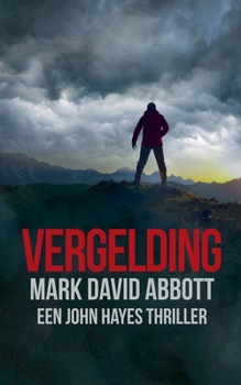 Vergelding (Een John Hayes Thriller) (Dutch Edition)