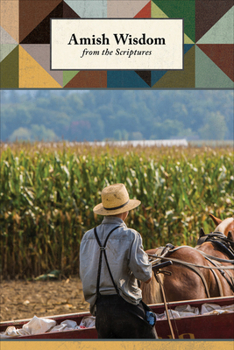 Hardcover Amish Wisdom from the Scriptures: Lined Journal Book