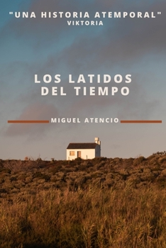 Paperback Los Latidos del Tiempo: Una historia atemporal [Spanish] Book