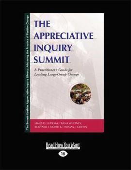 Paperback The Appreciative Inquiry Summit: A Practitioner's Guide for Leading Large-Group Change Book