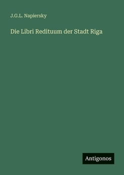 Paperback Die Libri Redituum der Stadt Riga [German] Book