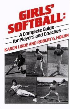 Hardcover Girls' Softball: A Complete Guide for Players and Coaches Book