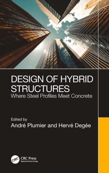 Hardcover Design of Hybrid Structures: Where Steel Profiles Meet Concrete Book
